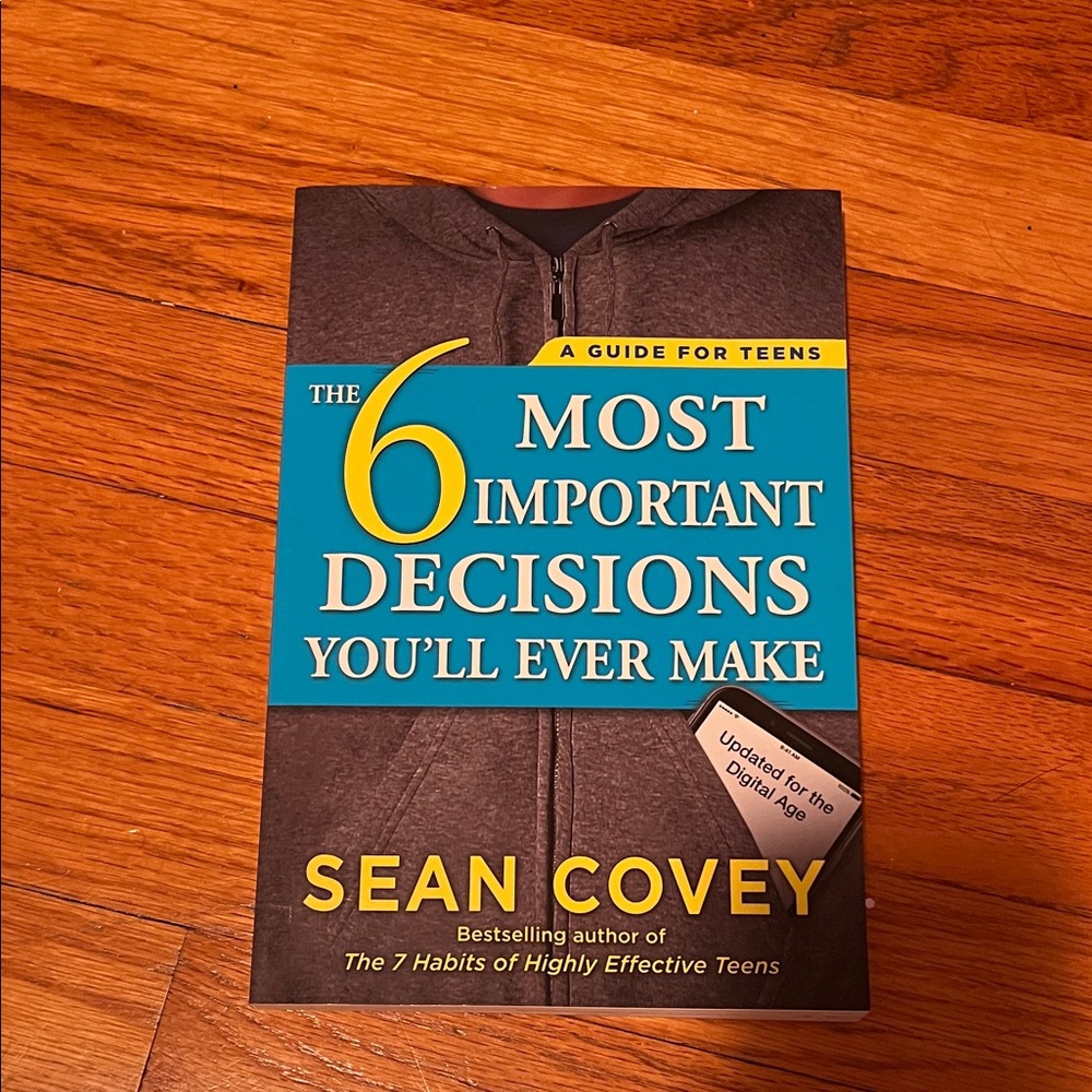 The 6 Most Important Decisions You'll Ever Make by Sean Covey